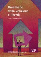 Ebook Dinamiche della volizione e libertà di Eusebi Luciano edito da Vita e Pensiero