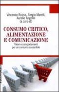 Ebook Consumo critico, alimentazione e comunicazione di AA. VV. edito da Franco Angeli Edizioni