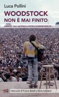 Ebook Woodstock non è mai finito di Pollini Luca edito da Elemento 115