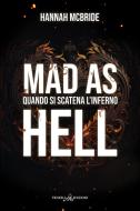Ebook Mad as Hell di Hannah McBride edito da Triskell Edizioni
