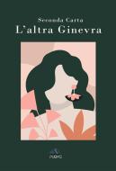 Ebook L&apos;altra Ginevra di Seconda Carta edito da PubMe