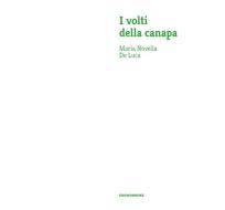 Ebook I volti della canapa di Maria Novella De Luca edito da Crowdbooks Publishing