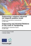 Ebook Outsourcing e relazioni industriali nel trasporto pubblico locale di AA. VV. edito da Franco Angeli Edizioni