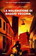 Ebook La maledizione di Baggio vecchia di Lunardini Matteo edito da Piemme
