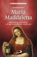 Ebook Maria Maddalena di Benazzi Natale edito da San Paolo Edizioni