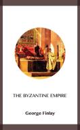 Ebook The Byzantine Empire di George Finlay edito da Blackmore Dennett