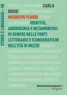 Ebook Medioevo fluido di Carla Rossi edito da libreriauniversitaria.it