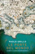Ebook Le porte del mondo di Grillo Paolo edito da Mondadori