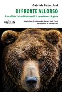 Ebook Di fronte all’orso di Gabriele Bertacchini edito da Infinito Edizioni