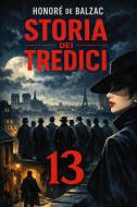 Ebook Storia dei tredici di Honoré de Balzac edito da Montecristo edizioni