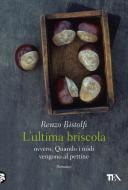 Ebook L'ultima briscola di Renzo Bistolfi edito da Tea
