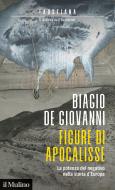 Ebook Figure di apocalisse di Biagio de Giovanni edito da Società editrice il Mulino, Spa
