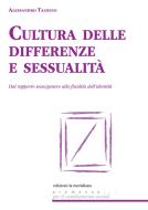 Ebook Cultura delle differenze e sessualità di Taurino Alessandro edito da edizioni la meridiana