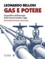 Ebook Gas e potere di Leonardo Bellodi edito da LUISS University Press