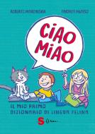Ebook Ciao Miao di Roberto Marchesini edito da Edizioni Sonda