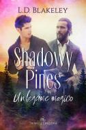 Ebook Shadowy Pines di L. D. Blakeley edito da Triskell Edizioni