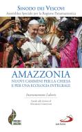 Ebook Amazzonia: nuovi cammini per la chiesa e per una ecologia integrale di Papa Francesco edito da San Paolo Edizioni