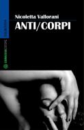 Ebook Anti/corpi di Nicoletta Vallorani edito da Libraccio editore