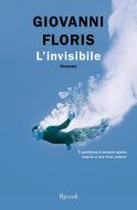 Ebook L'invisibile di Floris Giovanni edito da Rizzoli