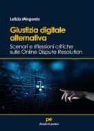 Ebook Giustizia digitale alternativa di Letizia Mingardo edito da Primiceri Editore Srls