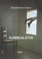 Ebook Surrealistix di Giandomenico Guerra edito da PubMe
