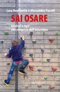 Ebook Sai Osare di Lara Ventisette, Alessandro Paselli edito da Edizioni Pendragon
