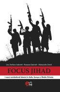 Ebook Focus Jihad di Denti Alessandro, Gabrieli Lino Stefano, Gabrieli Rossana edito da Elemento 115