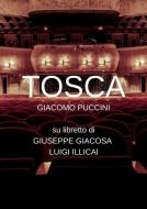Ebook Tosca di Giacomo Puccini, Luigi Illica, Giuseppe Giacosa, Pierluigi edito da Anonimo Romano