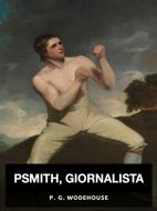 Ebook Psmith, giornalista di P. G. Wodehouse edito da Youcanprint