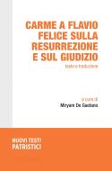 Ebook Carme a Flavio Felice sulla resurrezione e sul giudizio di Anonimo edito da Città Nuova