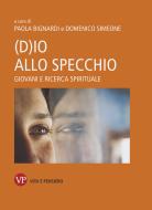 Ebook (D)io allo specchio di Simeone Domenico, Bignardi Paola edito da Vita e Pensiero