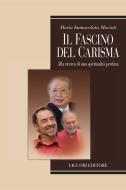 Ebook Il fascino del carisma di Maria Immacolata Macioti edito da Liguori Editore