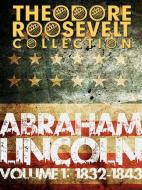 Ebook The Papers And Writings Of Abraham Lincoln di Theodore Roosevelt edito da All American Publishing