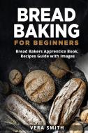 Ebook Bread Baking for Beginners di Mary Nabors edito da Youcanprint