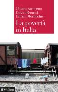 Ebook La povertà in Italia di Chiara Saraceno, David Benassi, Enrica Morlicchio edito da Società editrice il Mulino, Spa