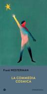 Ebook La commedia cosmica di Westerman Frank edito da Iperborea