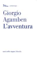 Ebook L'avventura di Agamben Giorgio edito da nottetempo