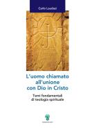Ebook L'uomo chiamato all'unione con Dio in Cristo di Laudazi Carlo edito da Edizioni OCD