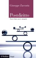 Ebook Postdiritto di Giuseppe Zaccaria edito da Società editrice il Mulino, Spa