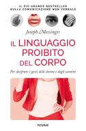 Ebook Il linguaggio proibito del corpo di Messinger Joseph edito da Piemme