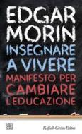 Ebook Insegnare a vivere di Edgar Morin edito da Raffaello Cortina Editore