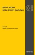 Ebook Breve storia degli eventi culturali di AA.VV. edito da Elemento 115