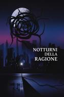 Ebook Notturni della ragione di Michail Bulgakov, Fedor Dostoevskij, Anton Cechov, Aleksandr Puskin, Vsevolod Garshin edito da La Ladra di Racconti
