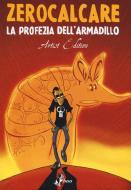 La profezia dell'armadillo. Artist edition di Zerocalcare edito da Bao Publishing