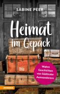 Ebook Heimat im Gepäck di Sabine Peer edito da Athesia-Tappeiner Verlag