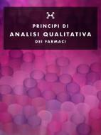 Ebook Principi di Analisi qualitativa dei farmaci di Lia Nussor edito da Lia Nussor