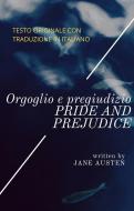 Ebook Orgoglio e pregiudizio (con testo a fronte) di Classici Jane Austen, Pierluigi edito da Anonimo Romano