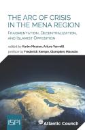 Ebook The Arc of Crisis in the MENA Region di Mezran Karim, Varvelli Arturo edito da Ledizioni