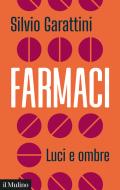 Ebook Farmaci di Silvio Garattini edito da Società editrice il Mulino, Spa
