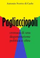 Ebook Pagliacciopoli di Antonio Scotto di Carlo edito da Antonio Scotto Di Carlo